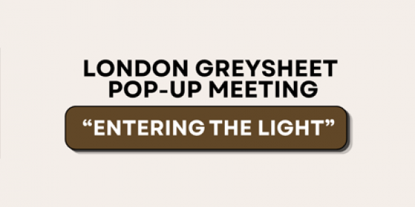 "Entering the Light" London Greysheet Pop-Up Meeting